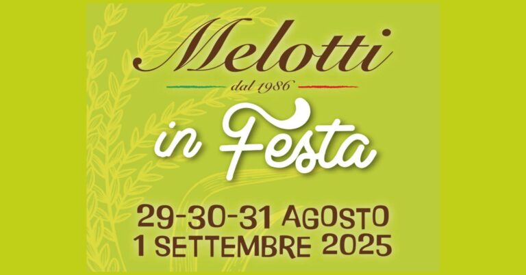 MELOTTI IN FESTA quest’anno sarà dal 29 Agosto all’ 1 Settembre!